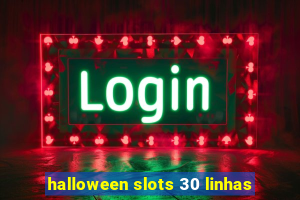 halloween slots 30 linhas